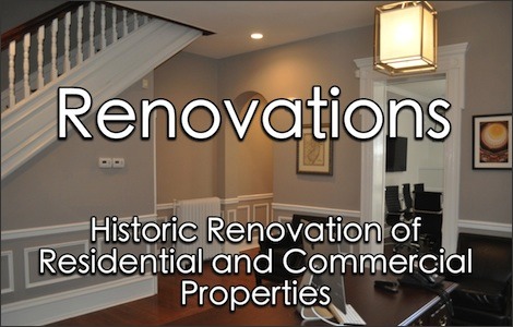 Historic renovation picture under text that reads, Renovations, Historic Renovation of Residential and Commercial Properties